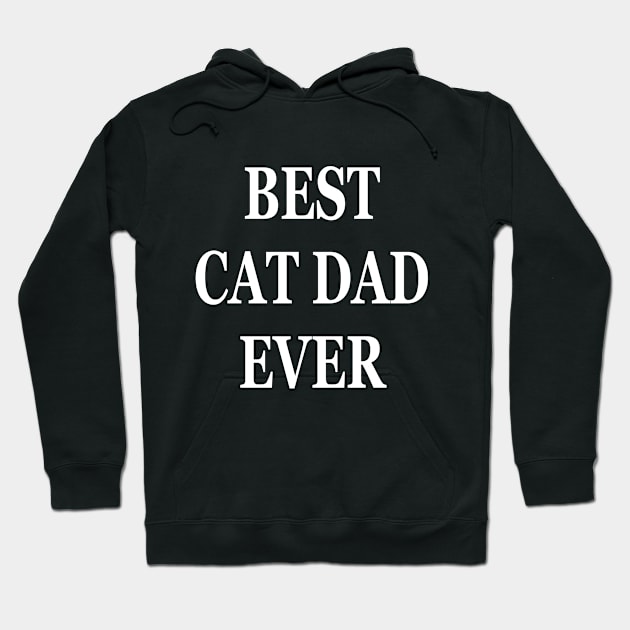 Best Cat Dad Ever Funny Gift Idea Hoodie by karascom